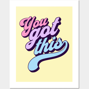 You got this -  good vibes Posters and Art